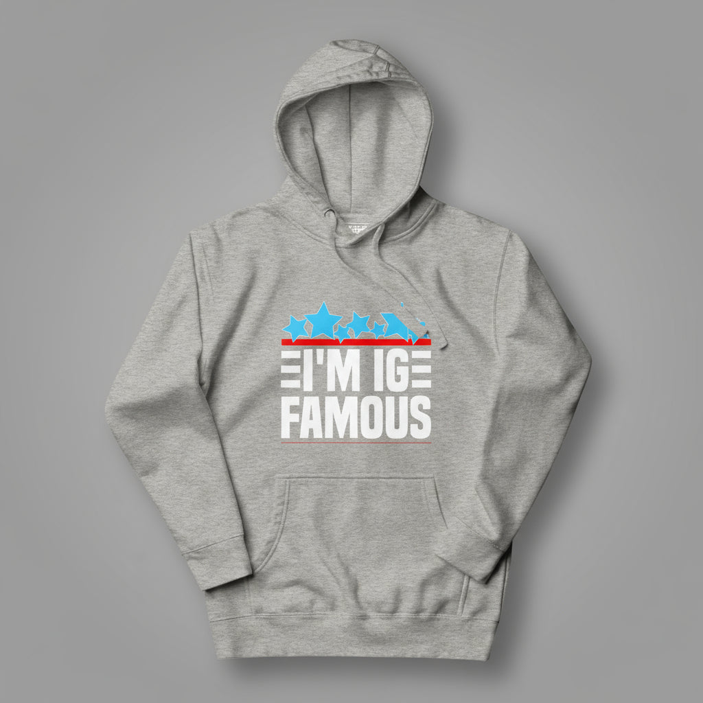 Light heather gray hoodie with i'm IG famous design