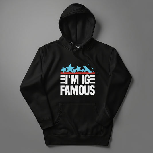 black hoodie with i'm IG famous design