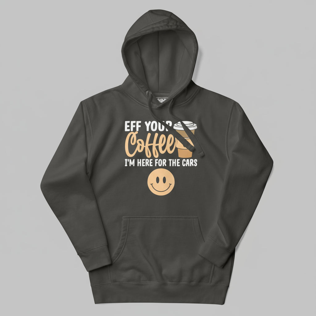 Dark gray hoodie with a humorous cars and coffe quote with a smiley face on a gray background