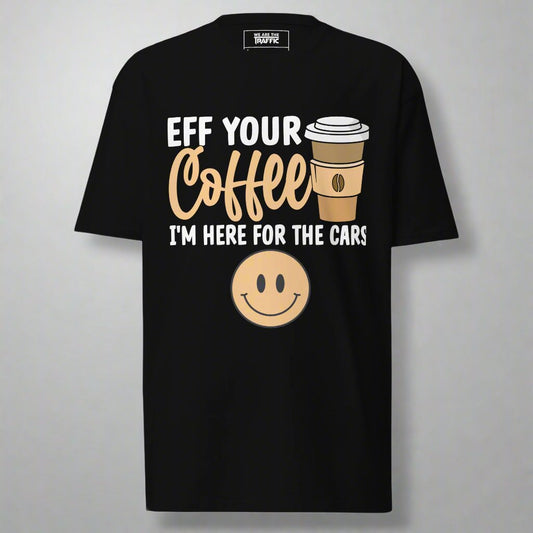 black tee with cheeky cars over coffee quote design