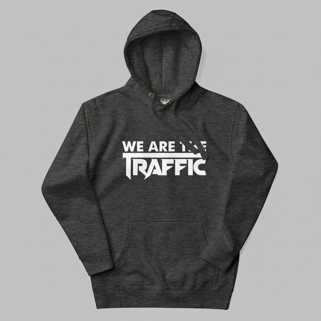 Dark gray hoodie with 'WE ARE THE TRAFFIC' text on a gray background