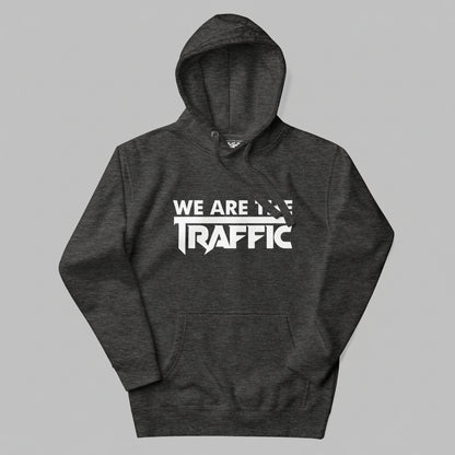 Dark gray hoodie with 'WE ARE THE TRAFFIC' text on a gray background