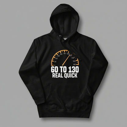 Black hoodie with a speedometer graphic and text "60 to 130 real quick" on a gray background