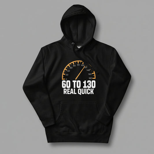 Black hoodie with a speedometer graphic and text "60 to 130 real quick" on a gray background