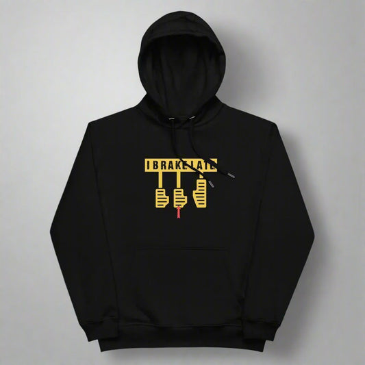 black hoodie with i brake late car quote in gold