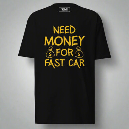 Black t-shirt with gold need money for fast car design