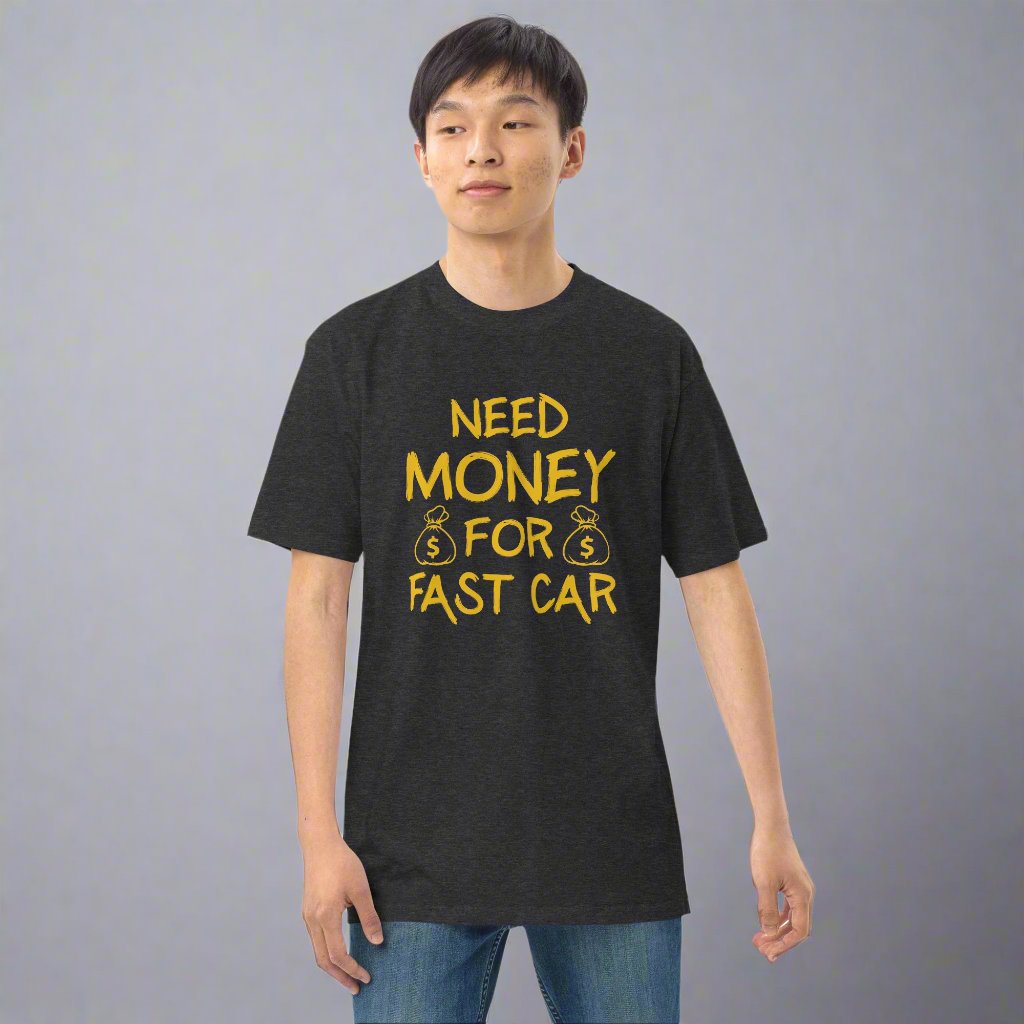 Man wearing charcoal t-shirt with gold need money for fast car design